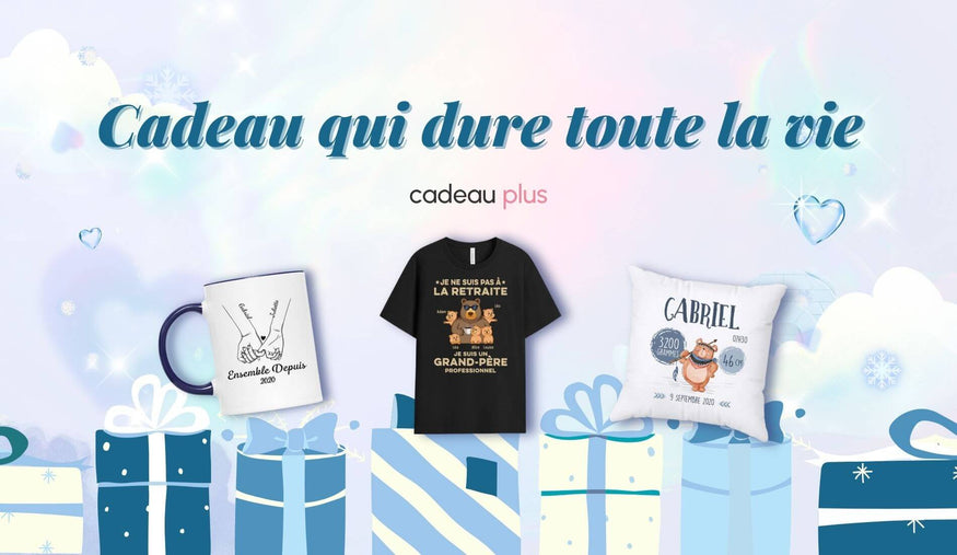 Cadeau Qui Dure Toute La Vie