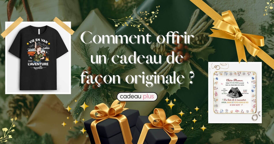 Comment Offrir Un Cadeau De Façon Originale
