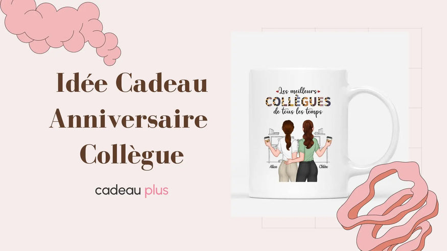 Idée Cadeau Anniversaire Collègue