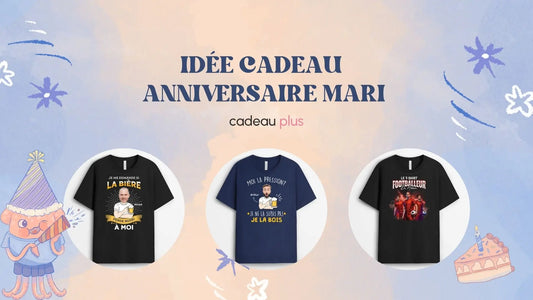 Idée Cadeau Anniversaire Mari