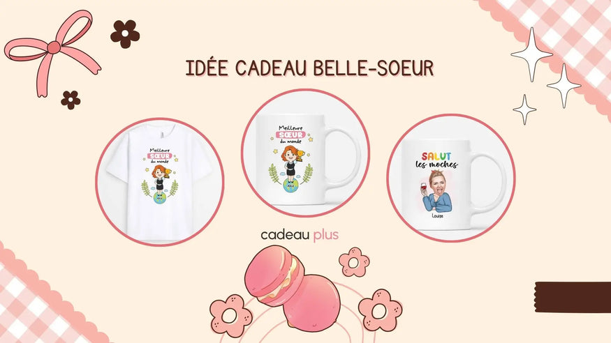 Idée Cadeau Belle-Sœur