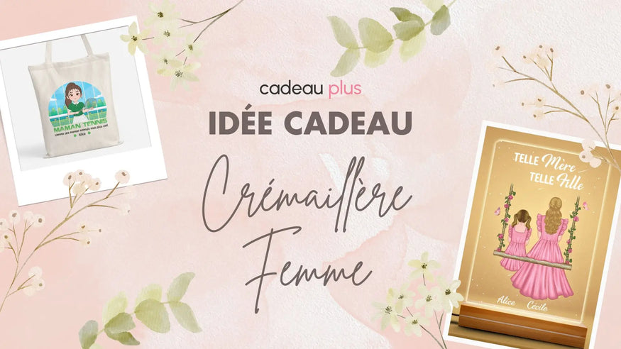 Idée Cadeau Crémaillère Femme