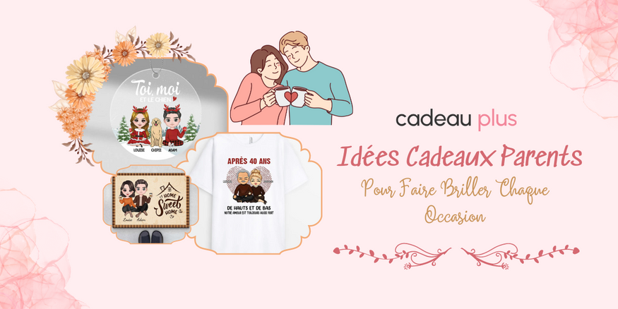 Idée Cadeau Parents