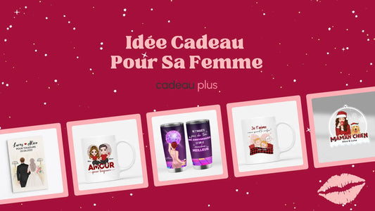 Idée Cadeau Pour Sa Femme