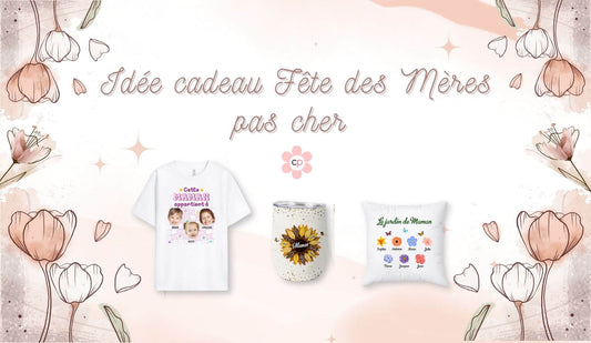 Idée Cadeau Fête Des Mères Pas Cher