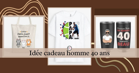 idée cadeau homme 40 ans