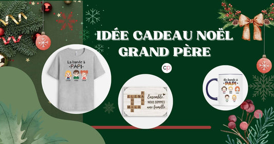 Idée Cadeau Noël Grand Père