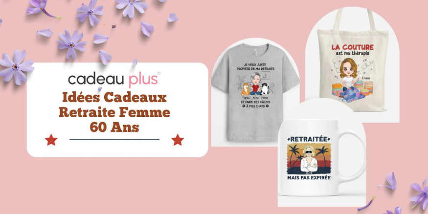 idée cadeau retraite femme 60 ans