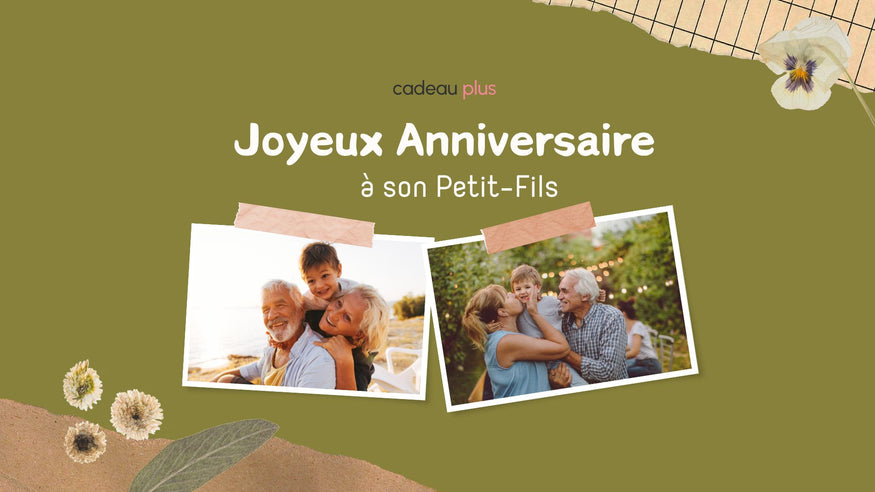 comment souhaiter joyeux anniversaire à son petit-fils