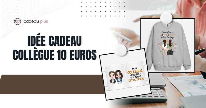 Idée Cadeau Collègue 10 Euros