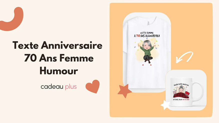 Texte Anniversaire 70 Ans Femme Humour