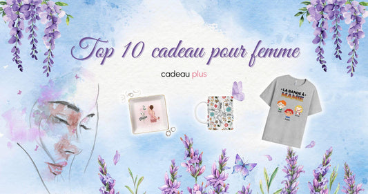 Top 10 Cadeau Pour Femme