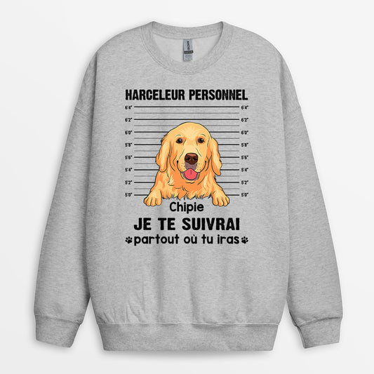 0898WFR1 Cadeau Personnalise Sweat shirt harceleur personnel Amoureux des Chiens