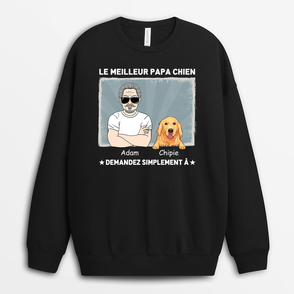 0930WFR1 Cadeau Personnalise Sweat shirt Meilleur Papa Amoureux des Chiens