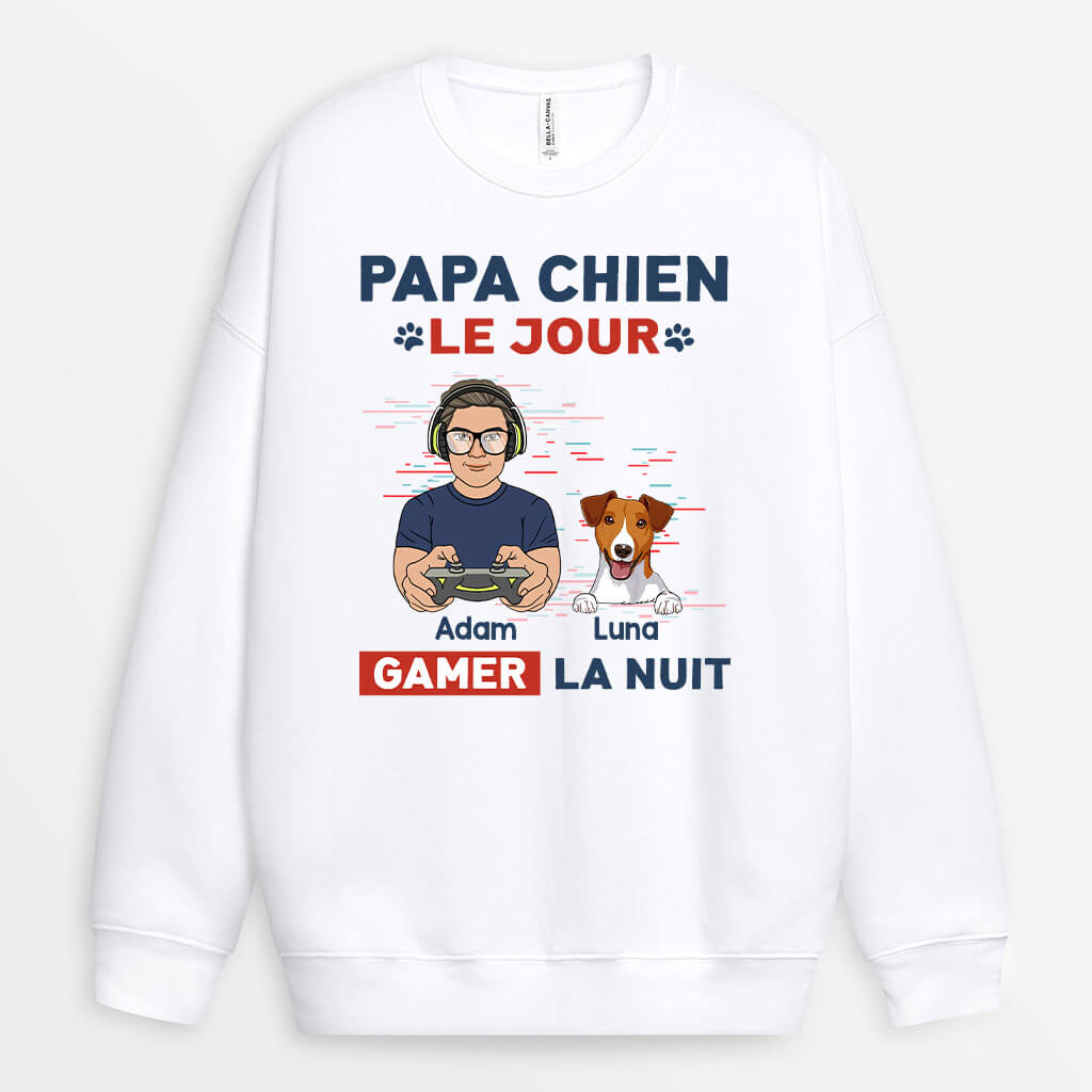 1161WFR1 Cadeau Personnalise Sweatshirt Papa Chien Jour Gamer Nuit Amoureux des chiens