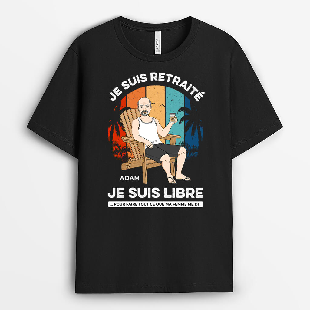 1272AFR1 t shirt je suis retraite je suis libre personnalise