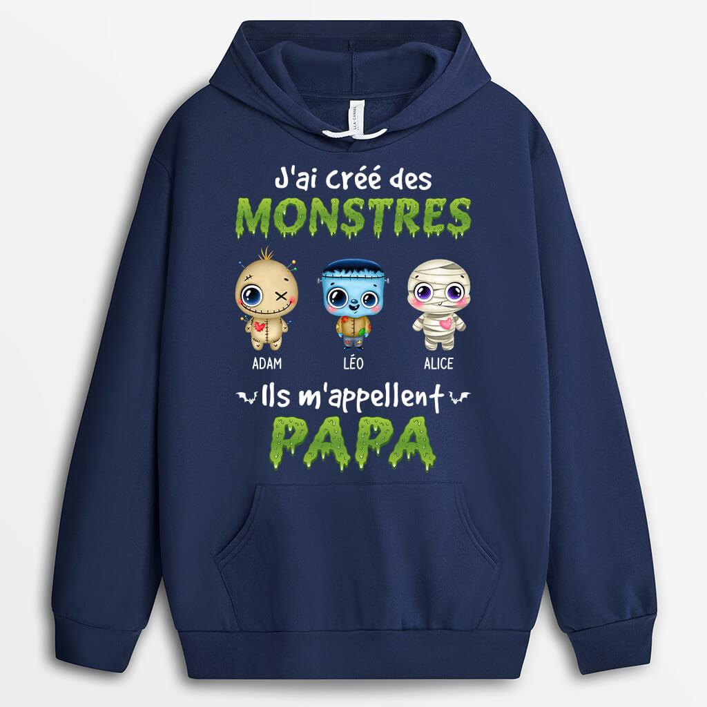 1317HFR2 sweat a capuche jai cree des monstres ils mappellent papa personnalise