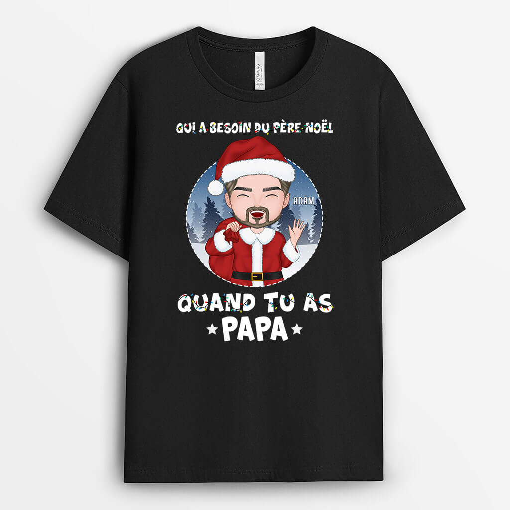 1387AFR1 t shirt qui a besoin du pere noel quand tu as papi papa personnalise_2ff44e9e f795 4318 8932 76103f1a804d