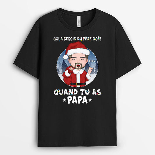 1387AFR1 t shirt qui a besoin du pere noel quand tu as papi papa personnalise_2ff44e9e f795 4318 8932 76103f1a804d