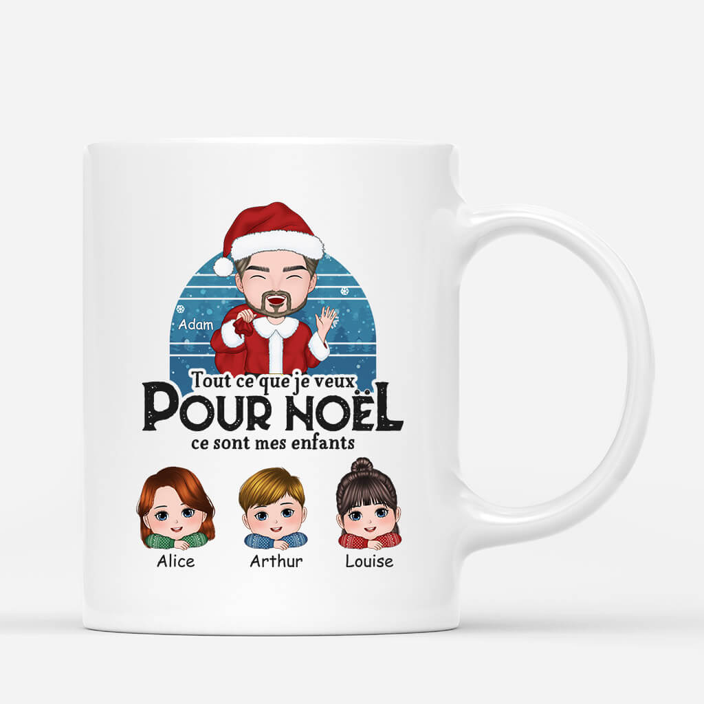 1389MFR1 mug tout ce que je veux pour noel ce sont mes petits enfants personnalise