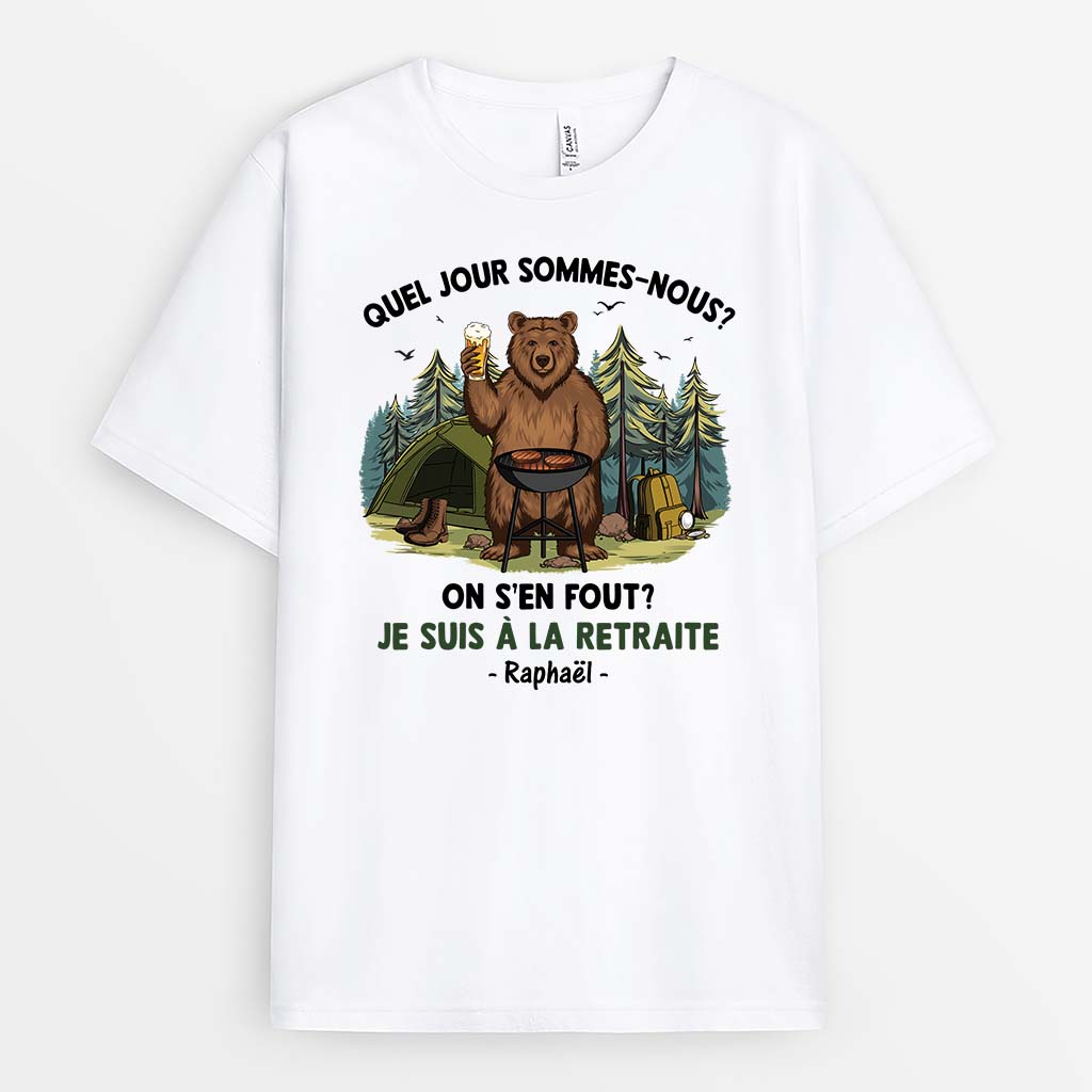 1693AFR2 t shirt quel jour on est  qui sen soucie je suis a la retraite personnalise