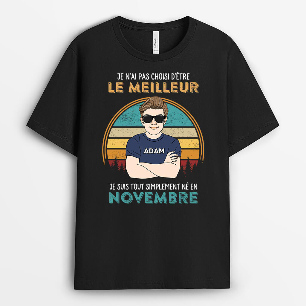 2105AFR1 t shirt je nai pas choisi detre le meilleur personnalise