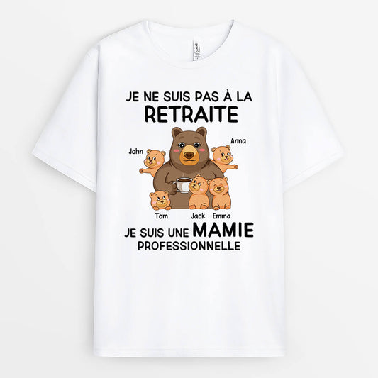 2177AFR1 t shirt je ne suis pas a la retraite mamie ours personnalise