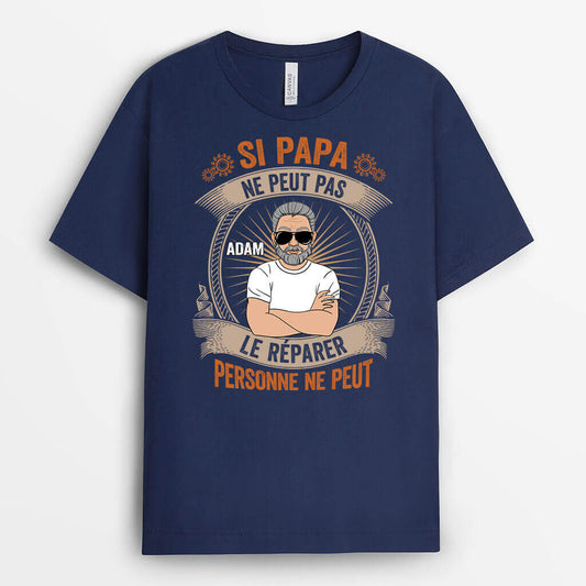 2308AFR2 t shirt si papy ne peut pas le reparer personne ne peut personnalise