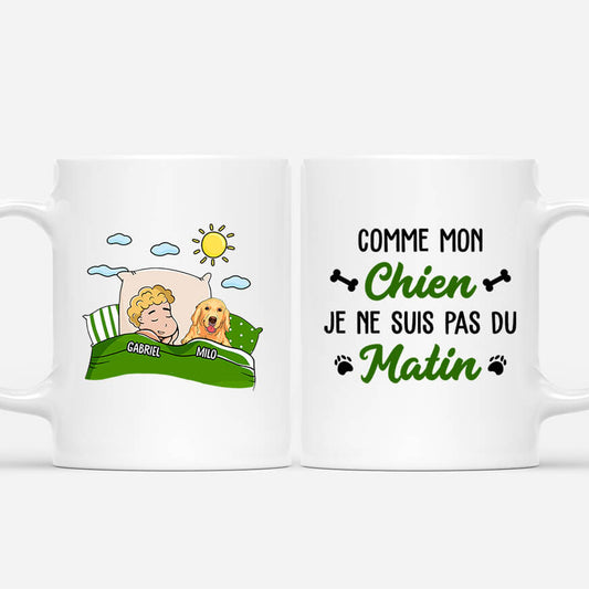 2497MFR1 mug comme mon chien je ne suis pas du matin personnalise