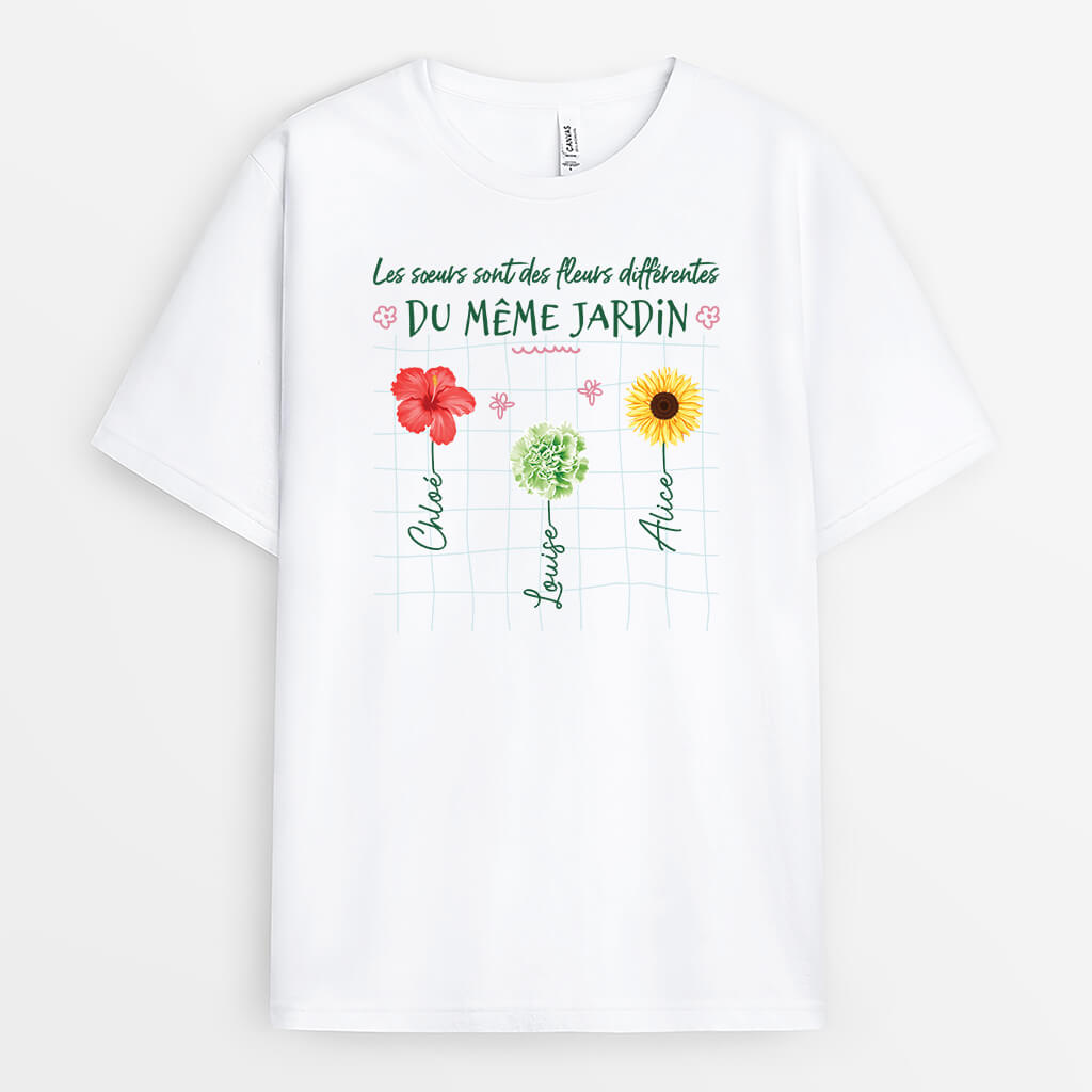 2501AFR1 t shirt les soeurs sont des fleurs differentes du meme jardin personnalise