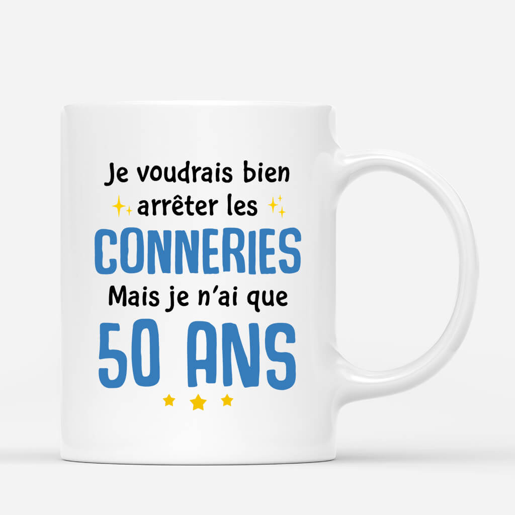 2519MFR3 mug je voudrais bien arreter les conneries mais je nai que 70 ans personnalise