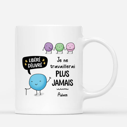 2537MFR1 mug je ne travaillerai plus jamais personnalise