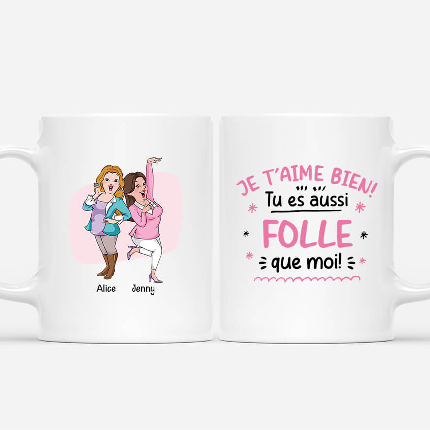 2547MFR1 mug je taime bien tu es aussi folle que moi personnalise