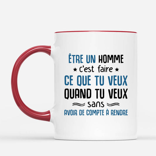 2548MFR2 mug etre un homme cest sans avoir de compte a rendre personnalise_c0c0e209 30f2 4896 9dc7 088a47d2db0f