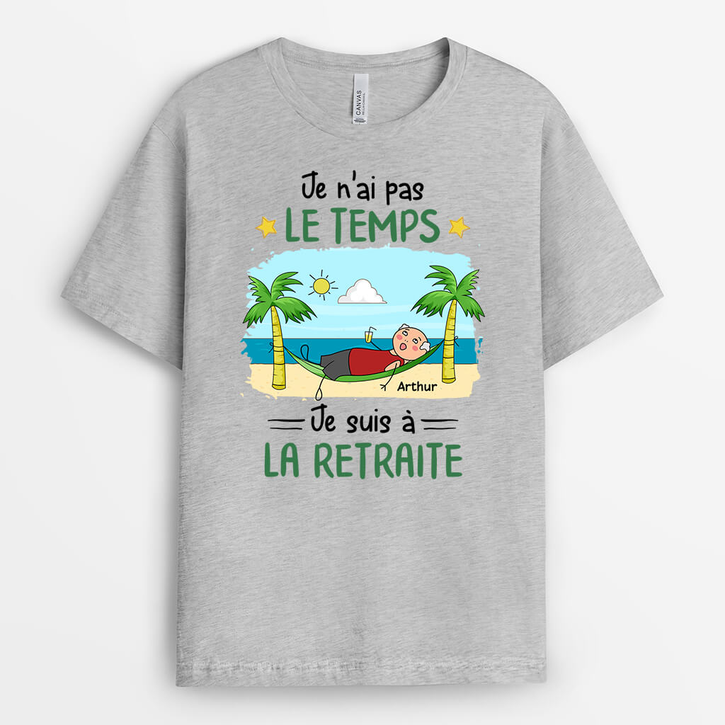 2551AFR1 t shirt je nai pas le temps je suis a la retraite version femme personnalise