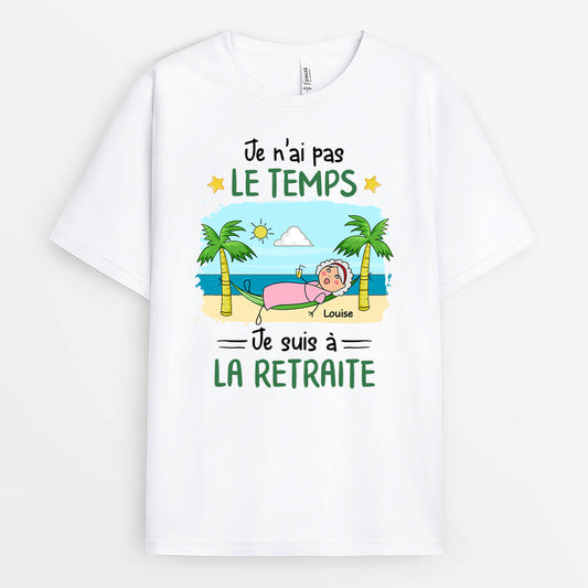 2551AFR2 t shirt je nai pas le temps je suis a la retraite version femme personnalise