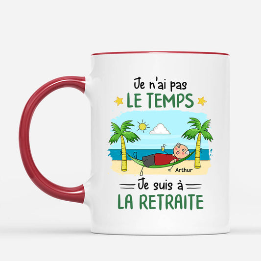 2551MFR2 mug je nai pas le temps je suis a la retraite version femme personnalise