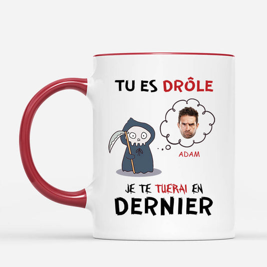 2579MFR2 mug je te tuerai en dernier version femme personnalise