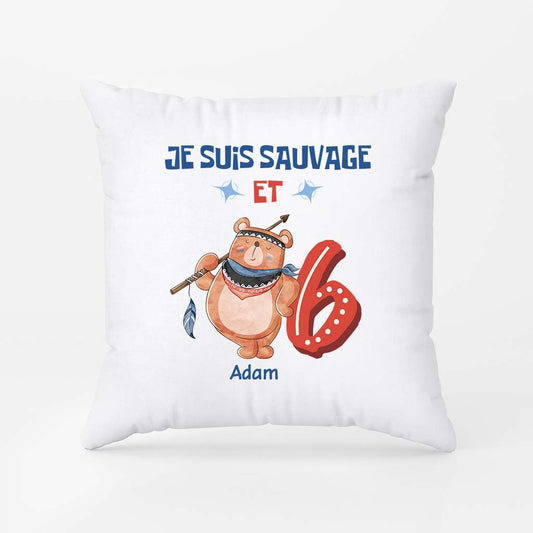 2614PFR1 coussin je suis sauvage et 6 ans personnalise