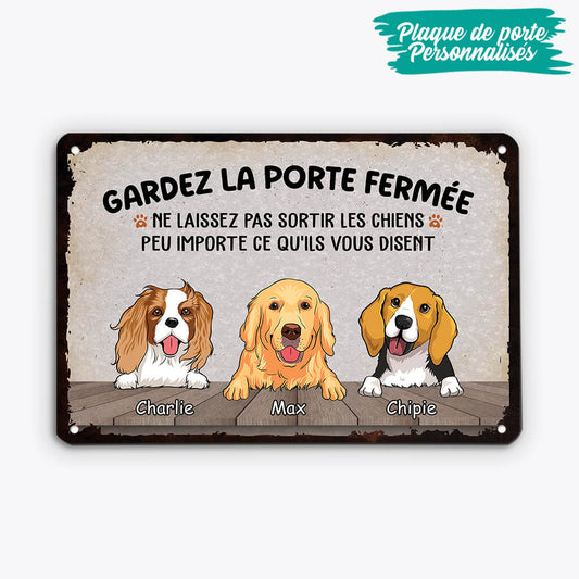 2645EFR2 ne laissez pas sortir les chiens  plaque humoristique chien