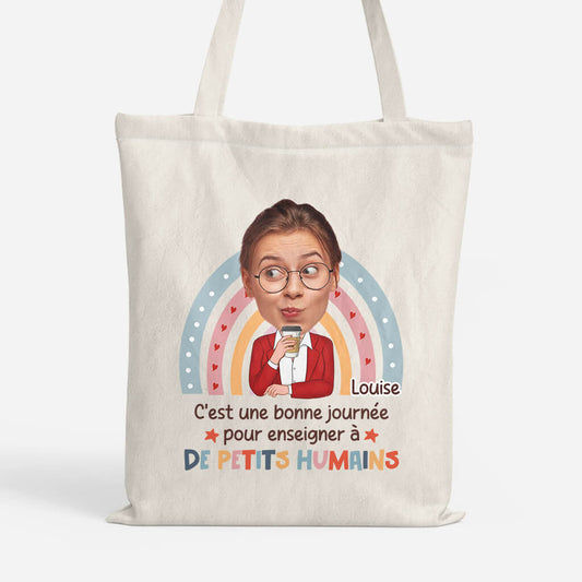 2652FR1 cest une bonne journee pour enseigner a de petits humains  tote bag maitresse personnalise