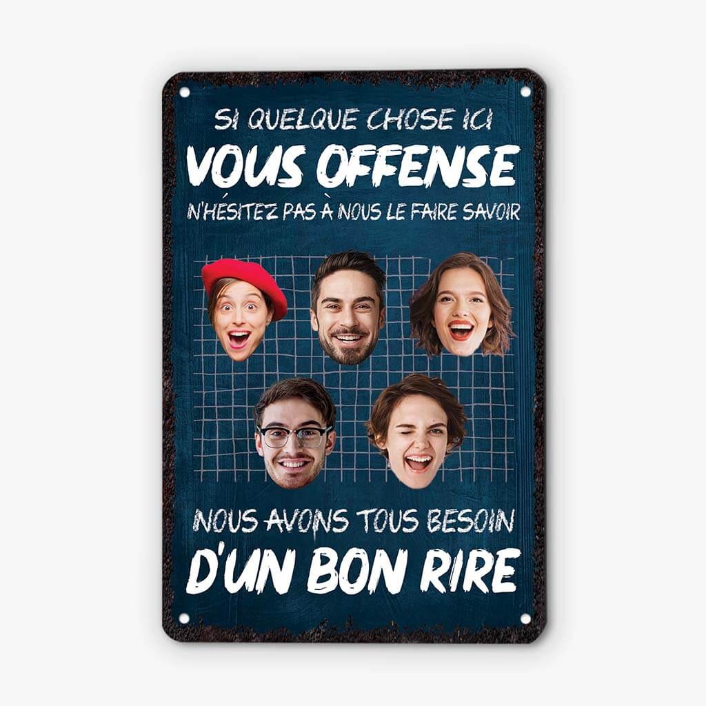 2658EFR1 si quelque chose ici vous offense  plaque de porte  cadeau humour personnalise