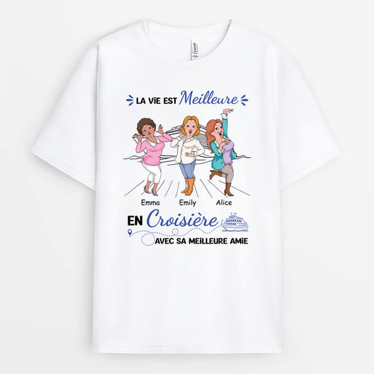 2721AFR1 la vie est meilleure en croisiere  t shirt meilleure amie personnalise