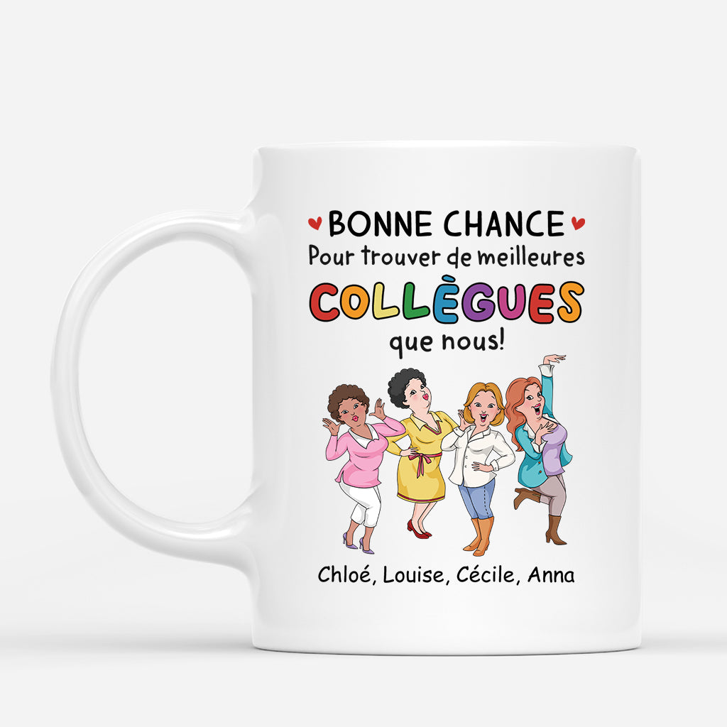 2728MFR1 bonne chance pour trouver de meilleures collegues que nous  mug personnalise collegue de travail_764e0686 83eb 4906 88ab 3f2f9ee1cce5