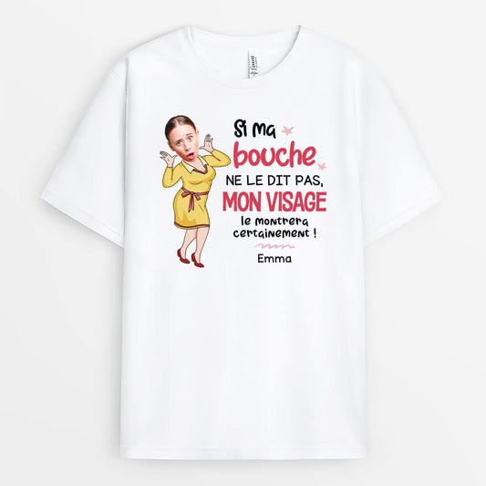 2789AFR1 si ma bouche ne le dit pas avec visage t shirt femme humour