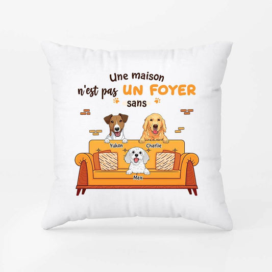 2825PFR1 une maison nest pas un foyer sans les chiens coussin deco chien personnalise