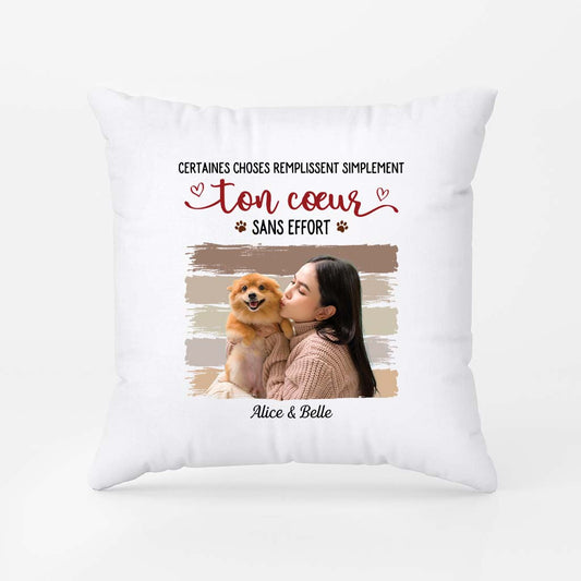 2885PFR1 certaines choses remplissent simplement ton coeur sans effort avec photo coussin chien personnalisable