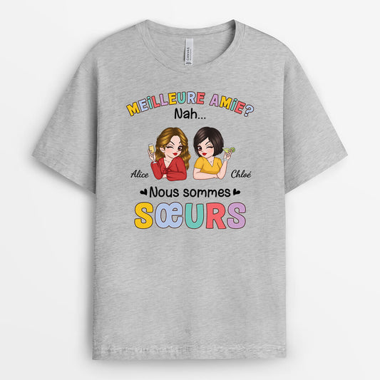 3248AFR2 nah nous sommes soeurs t shirt personnalise pour meilleure amie