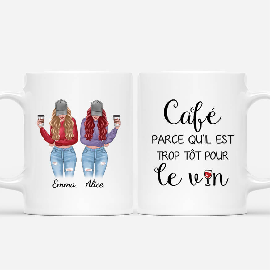 3471MFR1 cafe parce quil est trop tot pour le vin mug personnalise pour meilleure amie