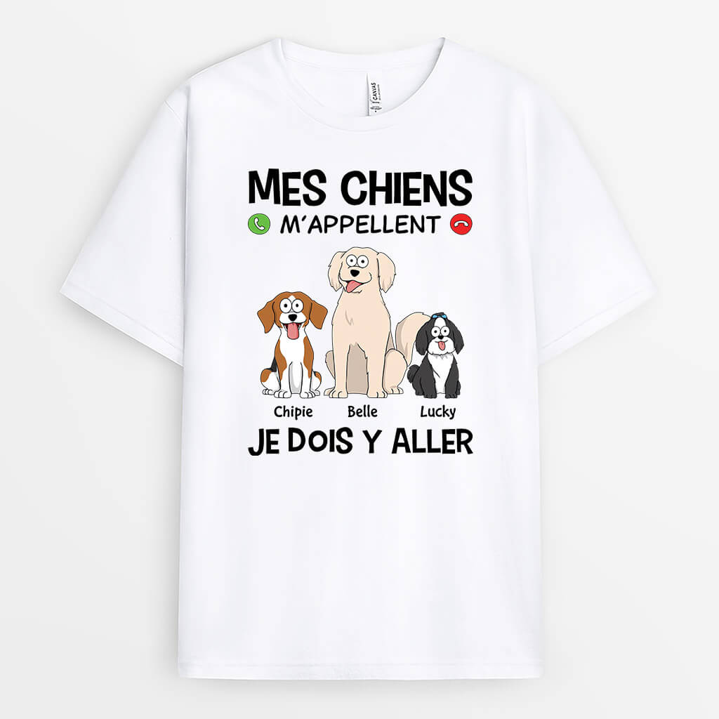 3482AFR2 mes chiens m_appellent je dois y aller tee shirt chien personnalise